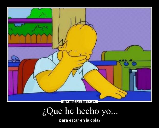 ¿Que he hecho yo... - 