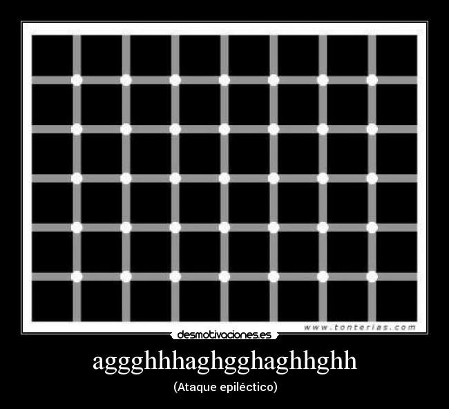 aggghhhaghgghaghhghh - (Ataque epiléctico)