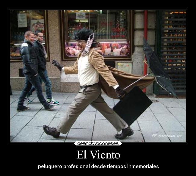 El Viento - peluquero profesional desde tiempos inmemoriales