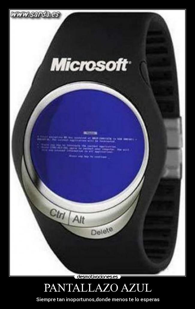PANTALLAZO AZUL - Siempre tan inoportunos,donde menos te lo esperas