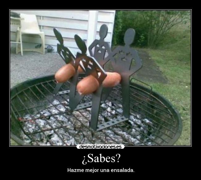 ¿Sabes? - Hazme mejor una ensalada.