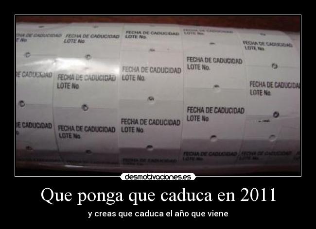 carteles fecha caducidad caduca 2011 desmotivaciones
