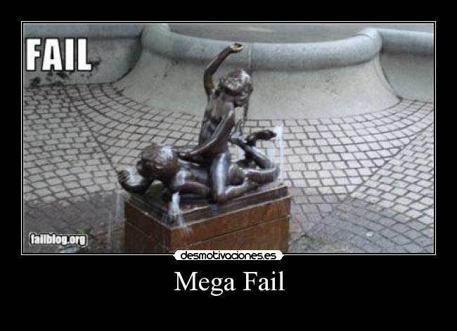 Mega Fail - 