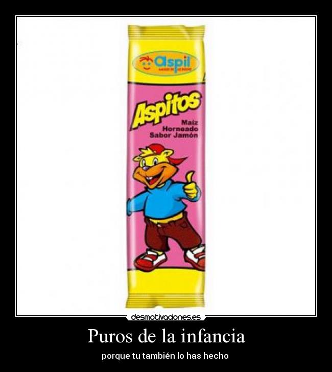 Puros de la infancia -