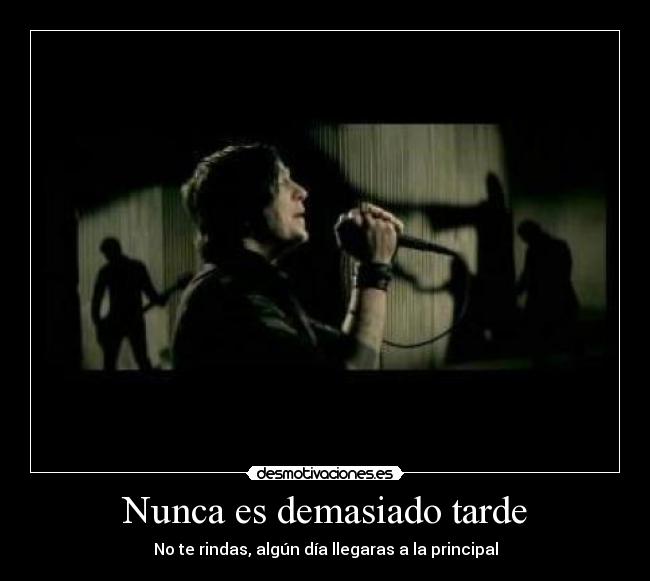 carteles nunca demasiado tarde desmotivaciones