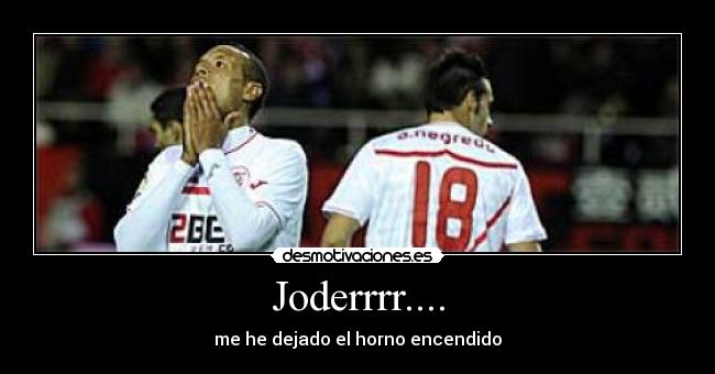 Joderrrr.... - 