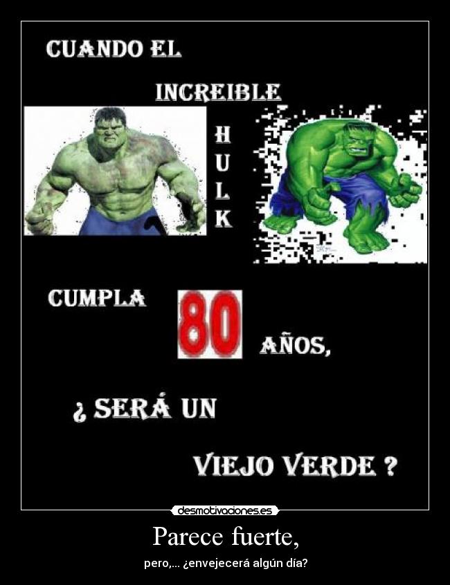 Parece fuerte, - 