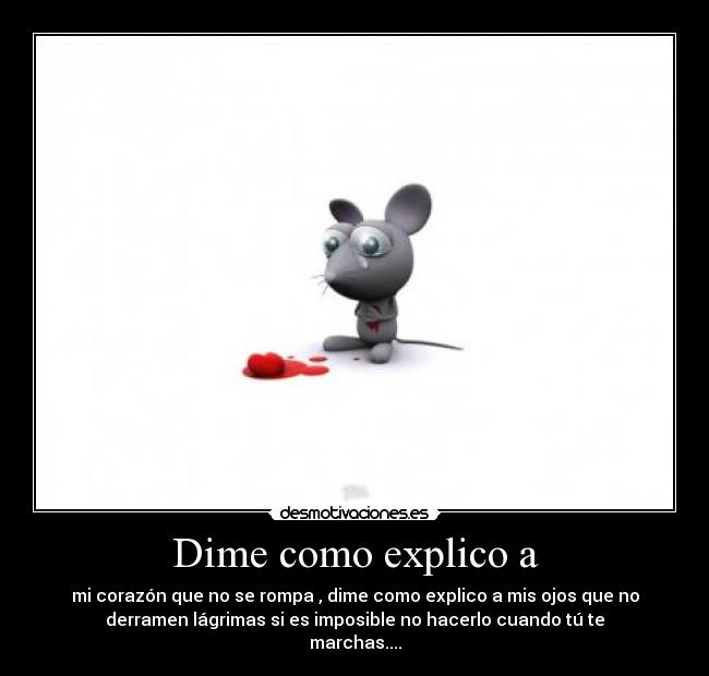 Dime como explico a -