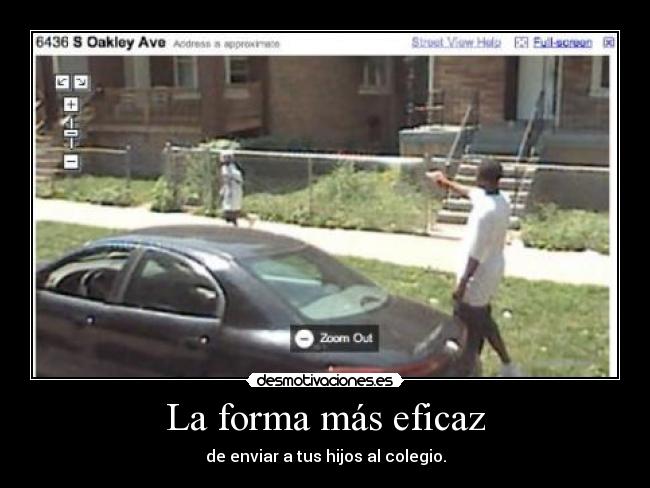 La forma más eficaz - de enviar a tus hijos al colegio.