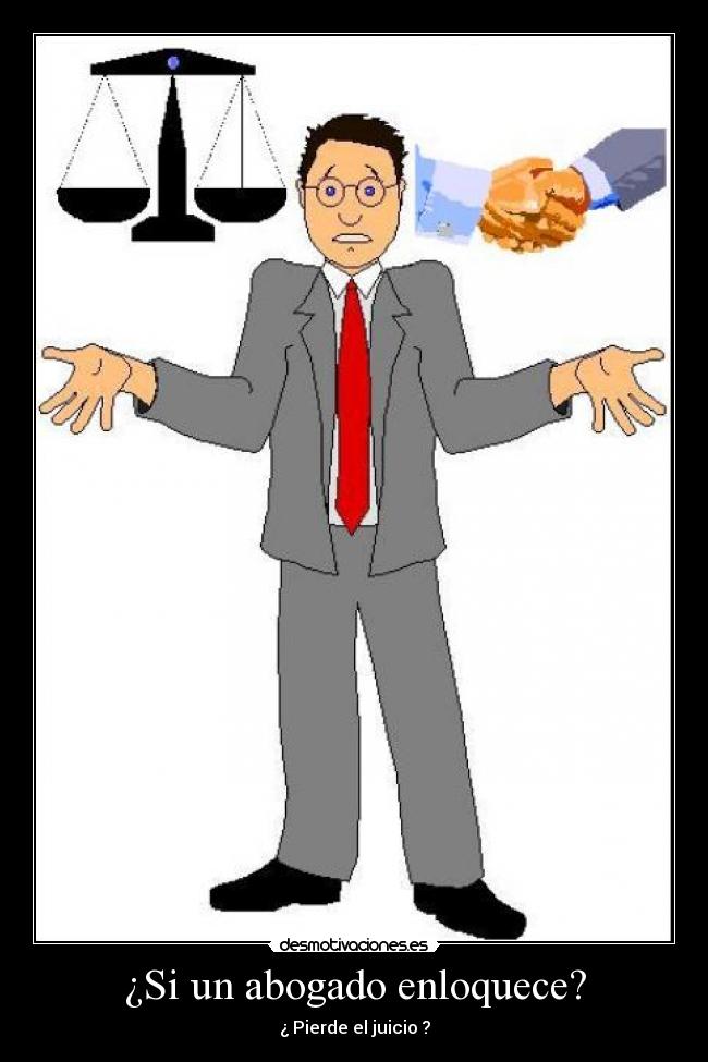 ¿Si un abogado enloquece? - 