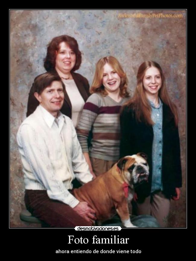Foto familiar - ahora entiendo de donde viene todo