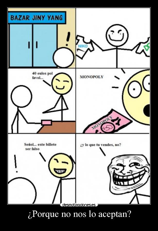 ¿Porque no nos lo aceptan? -