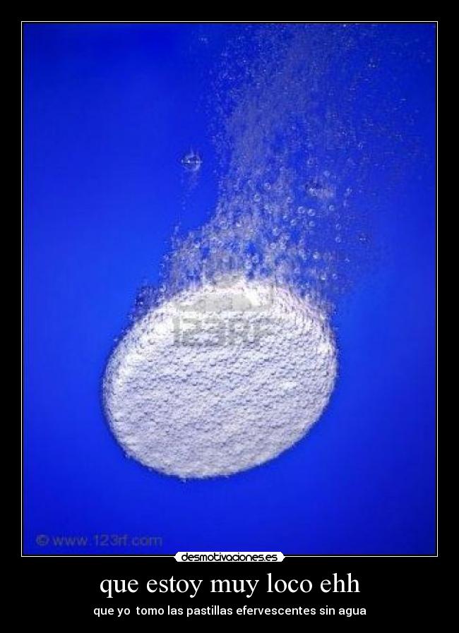 carteles que estoy muy loco ehh desmotivaciones