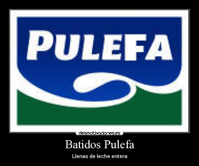 Batidos Pulefa - Llenas de leche entera
