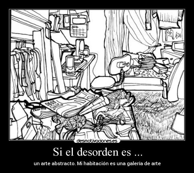 Si el desorden es ... -