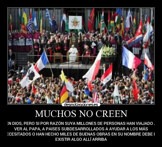 MUCHOS NO CREEN -