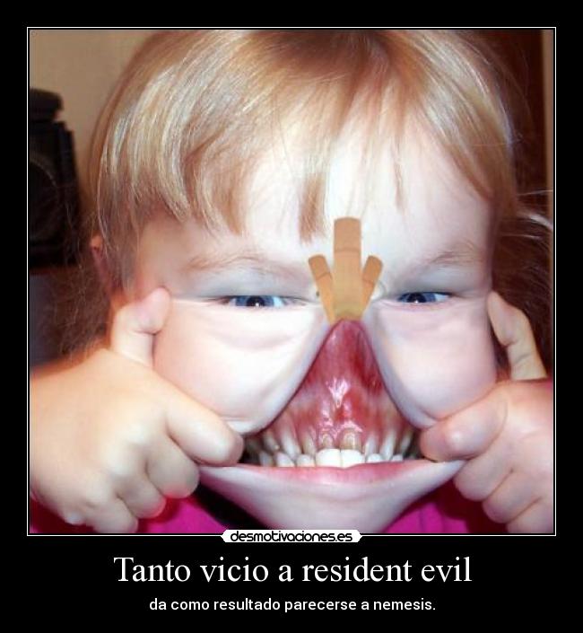 Tanto vicio a resident evil - 