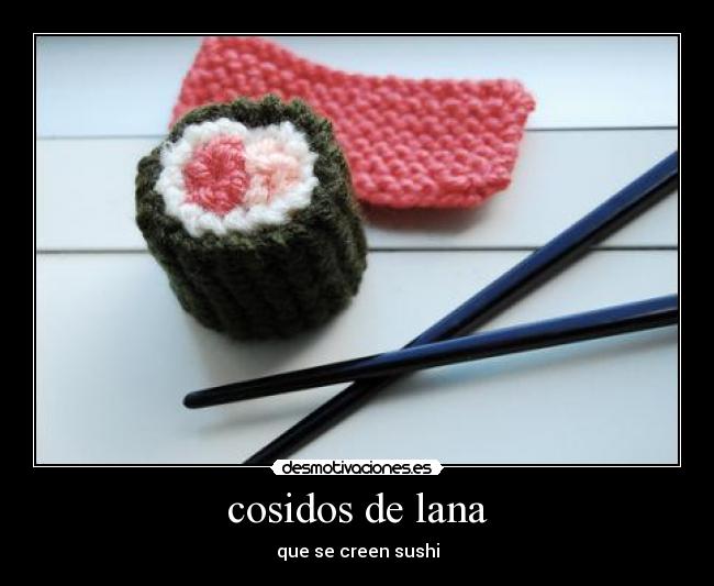 cosidos de lana - que se creen sushi