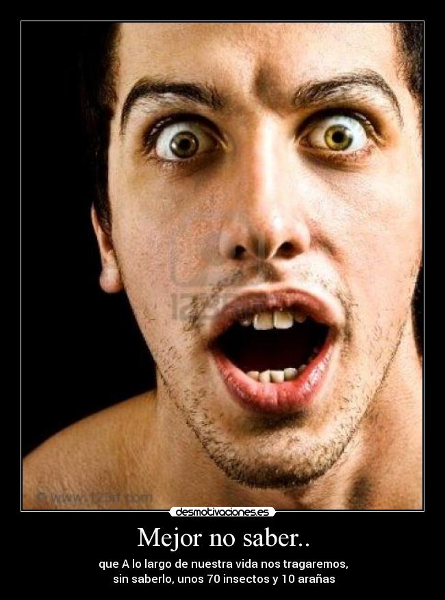 Mejor no saber.. - 