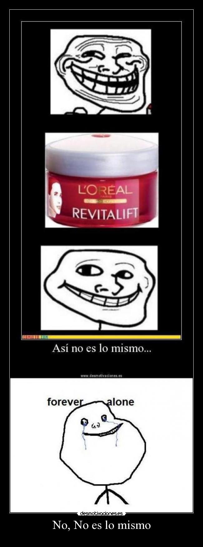 No, No es lo mismo - 