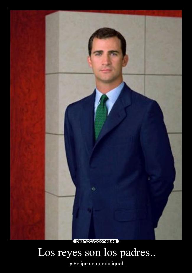 Los reyes son los padres.. -