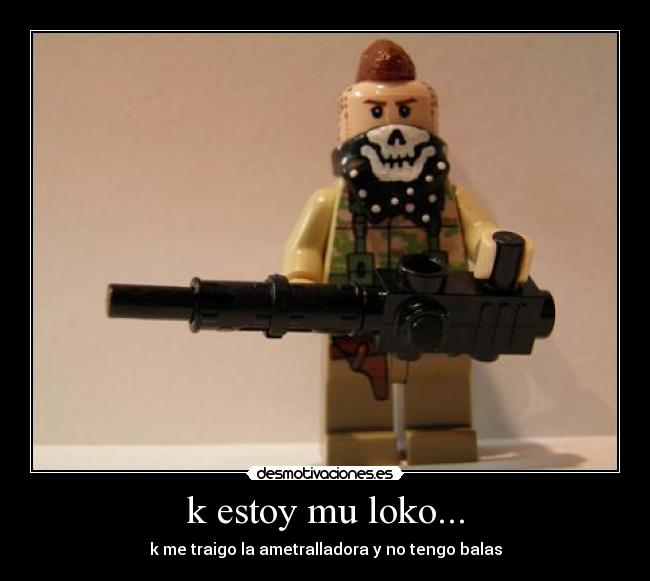 k estoy mu loko... -