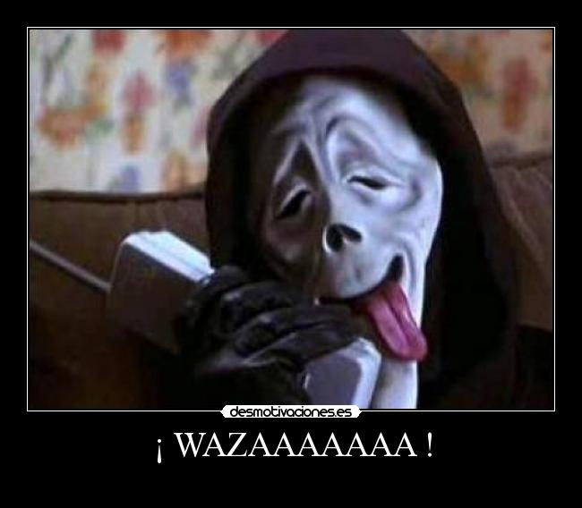 ¡ WAZAAAAAAA ! - 