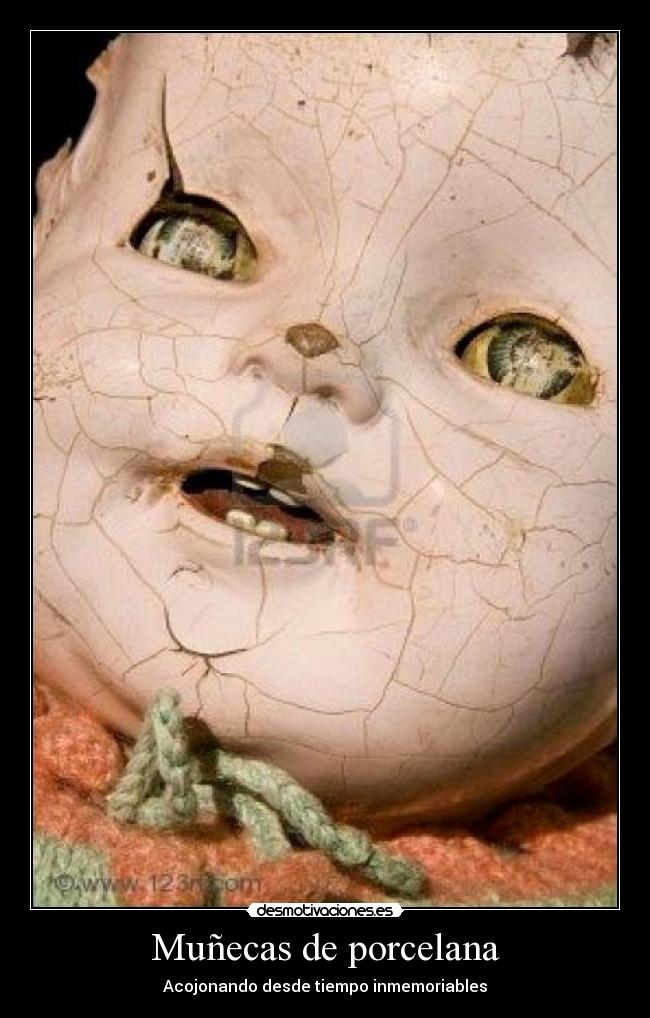 Muñecas de porcelana - Acojonando desde tiempo inmemoriables
