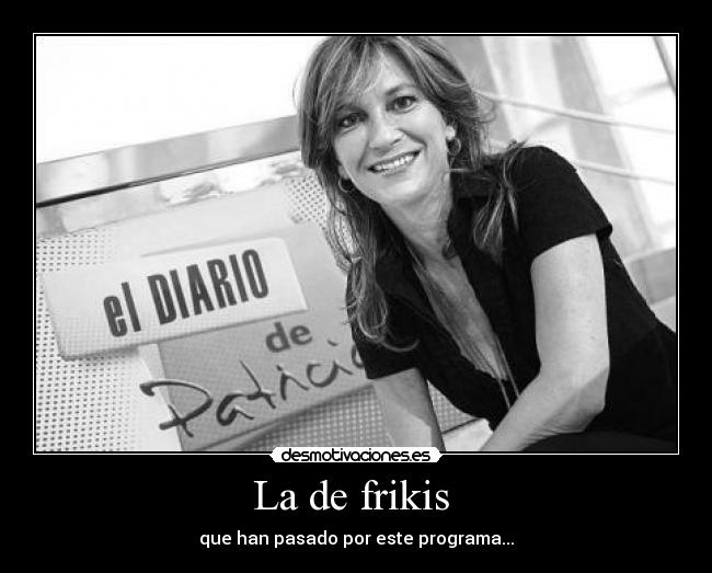 La de frikis -