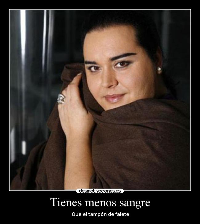 Tienes menos sangre - 