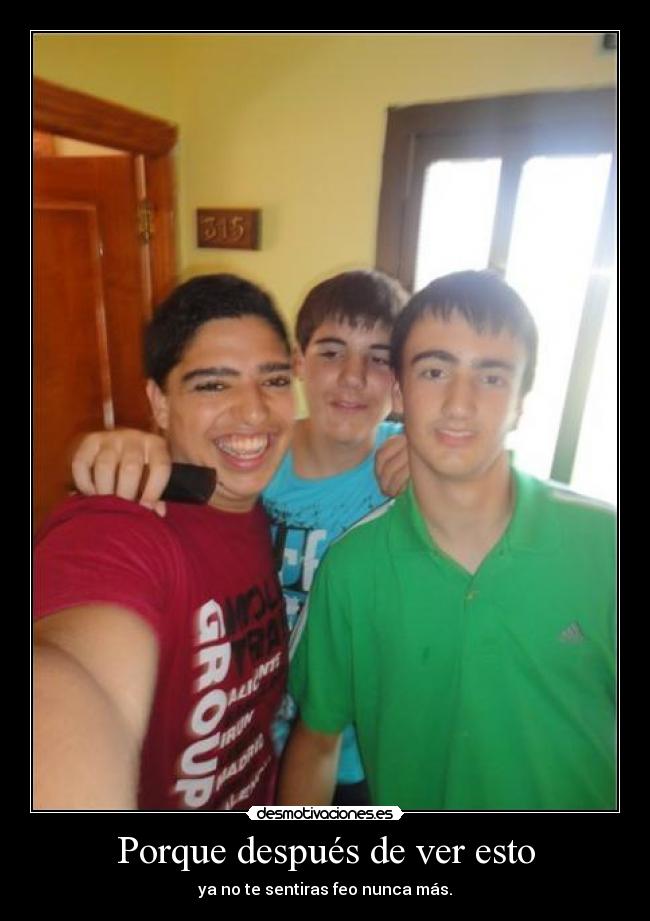 Porque después de ver esto -