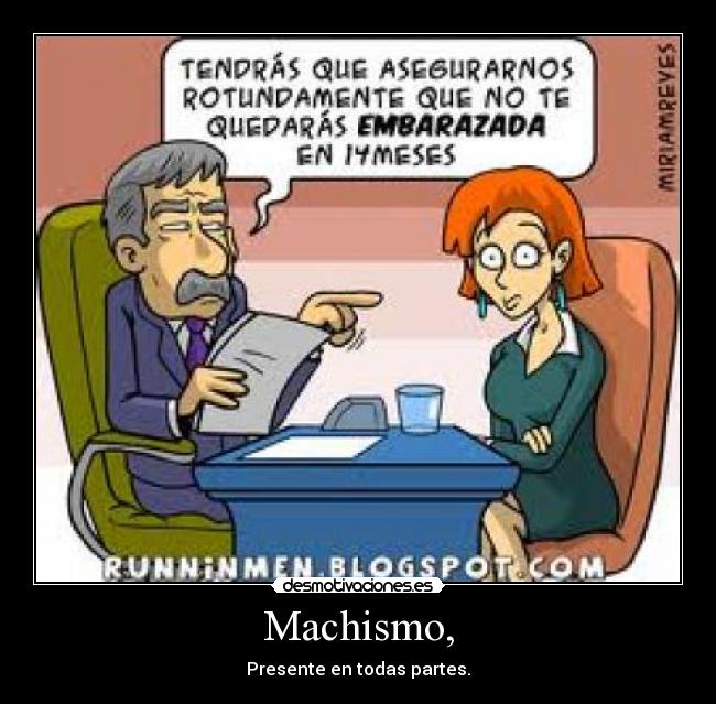 Machismo, -
