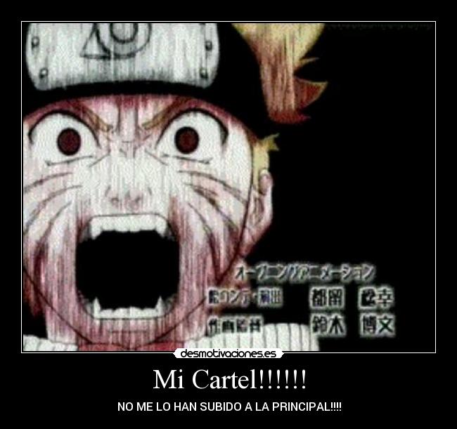 Mi Cartel!!!!!! - NO ME LO HAN SUBIDO A LA PRINCIPAL!!!!