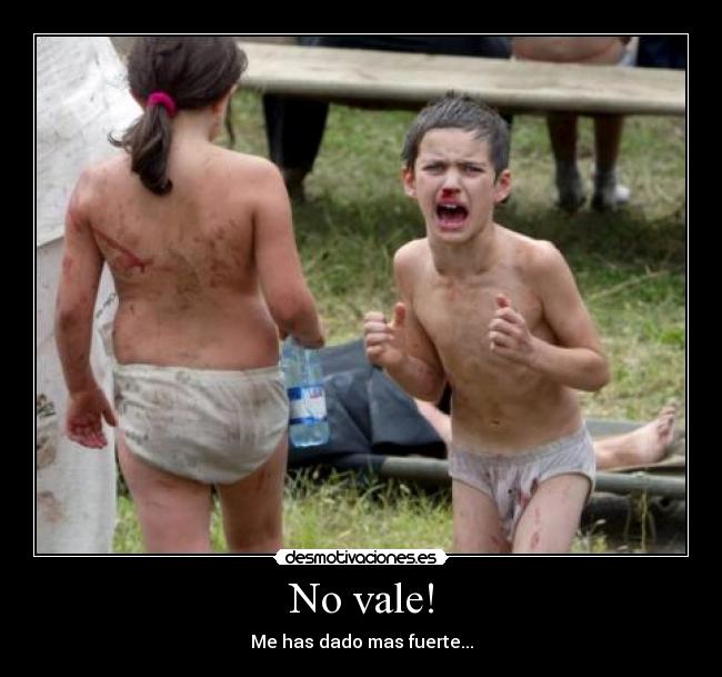 No vale! -