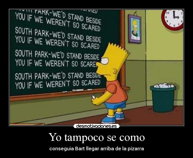 Yo tampoco se como -