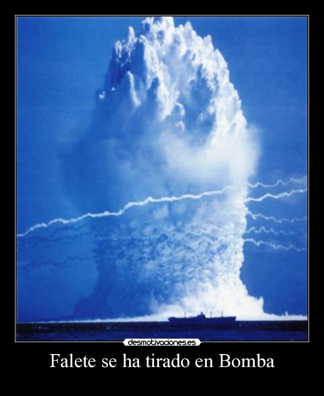 Falete se ha tirado en Bomba -