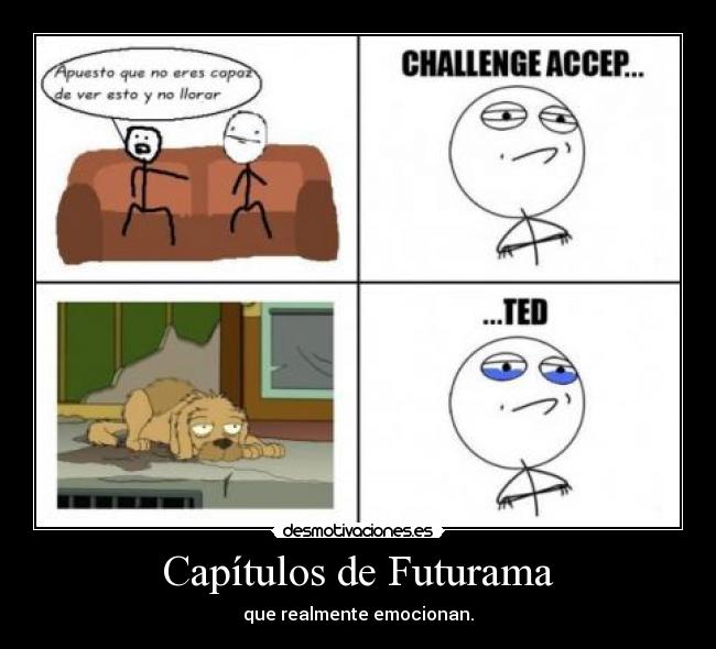 Capítulos de Futurama - que realmente emocionan.