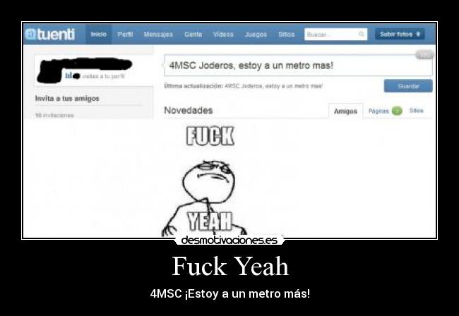 Fuck Yeah - 4MSC ¡Estoy a un metro más!