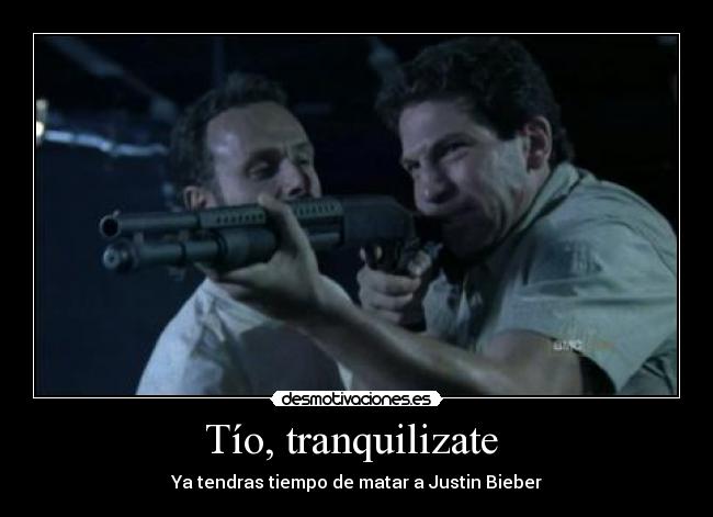 Tío, tranquilizate  - 