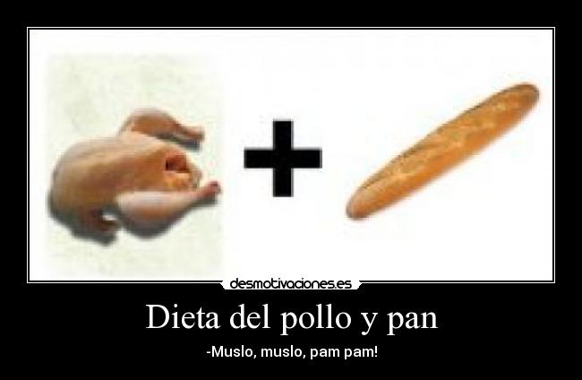 Dieta del pollo y pan -