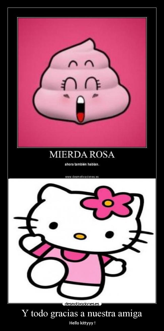 Y todo gracias a nuestra amiga -