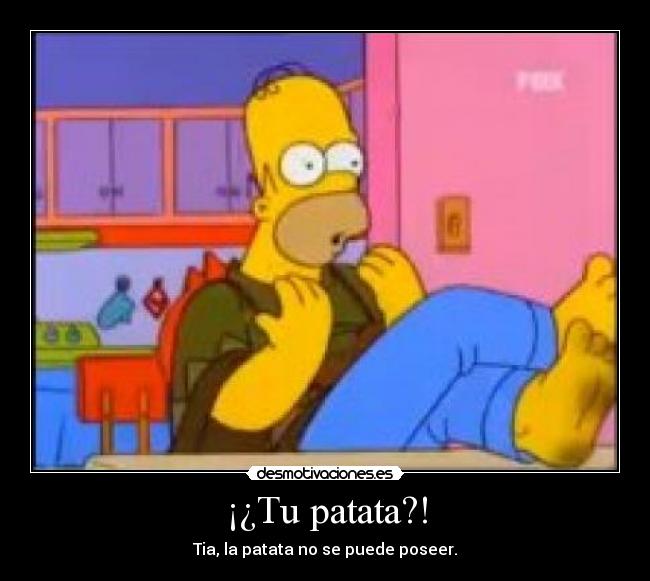 ¡¿Tu patata?! - 