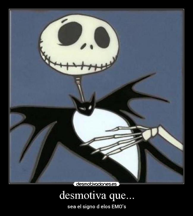 desmotiva que... - 