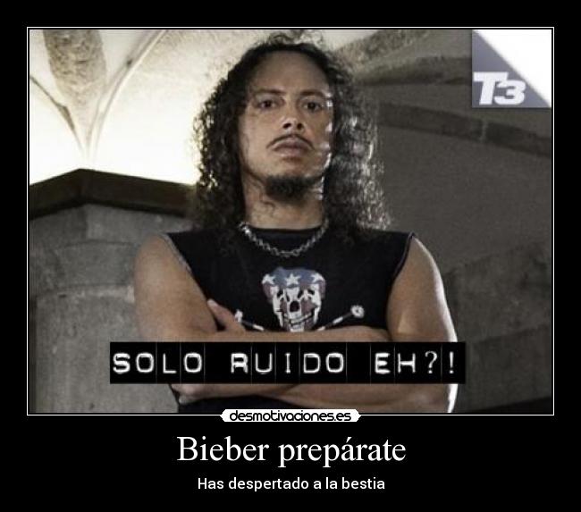 Bieber prepárate -