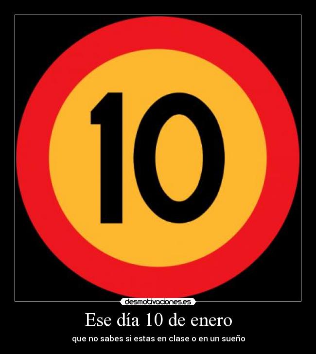 Ese día 10 de enero -