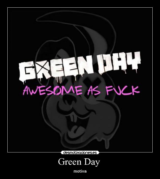 Green Day  - motiva