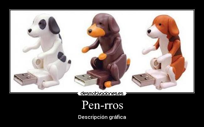 Pen-rros - Descripción gráfica