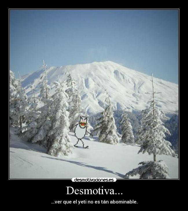 Desmotiva... -