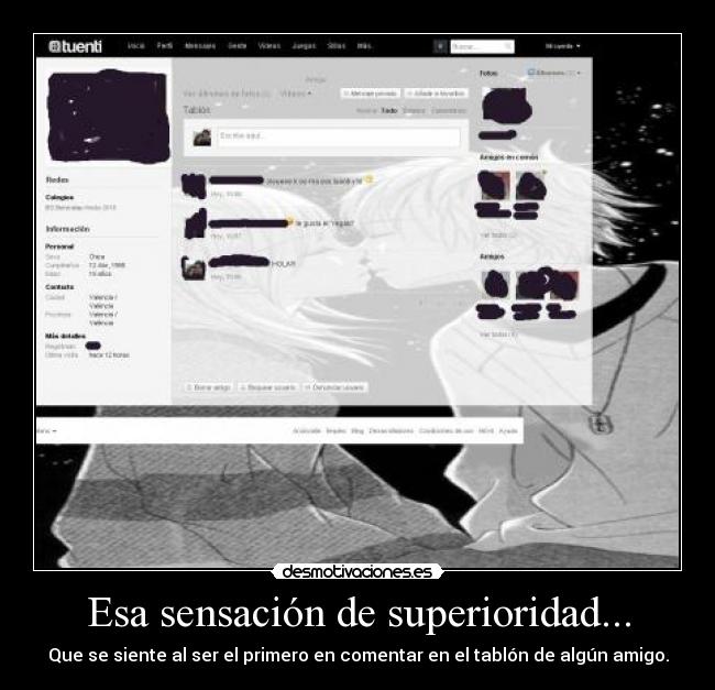 Esa sensación de superioridad... -