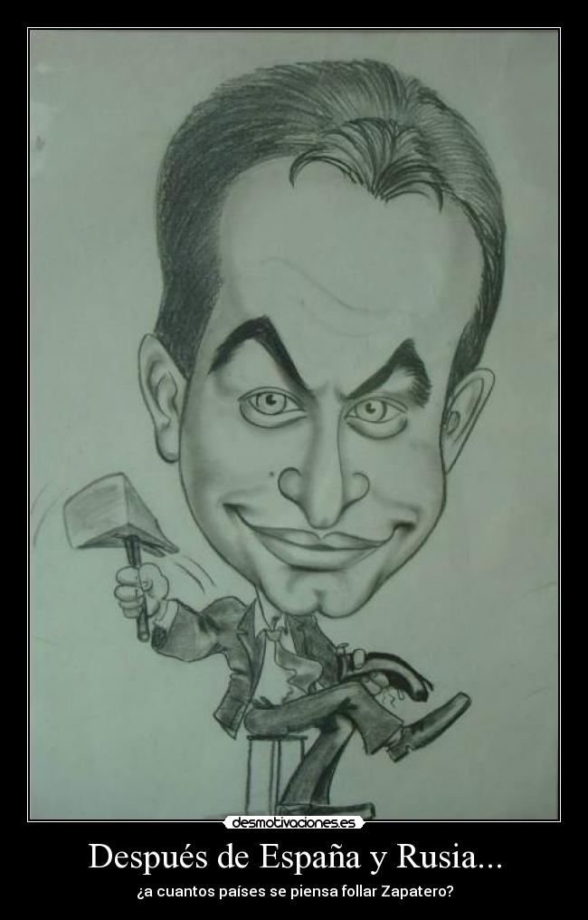 carteles espana zapatero gobierno espana futbol chistes mierda cola desmotivacion motivacion mujeres hombres desmotivaciones